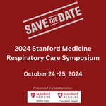 2024 Stanford Respiratory Care Symposium Banner